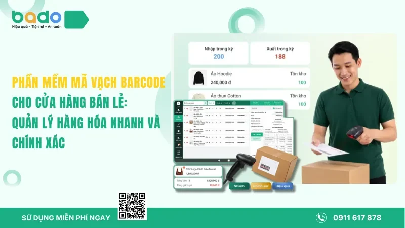Phần Mềm Mã Vạch Barcode Cho Cửa Hàng Bán Lẻ: Quản Lý Hàng Hóa Nhanh Và Chính Xác